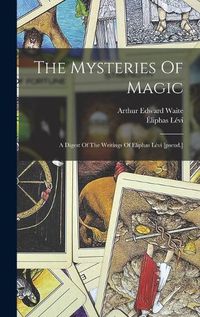 Cover image for The Mysteries Of Magic