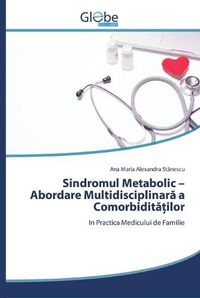 Cover image for Sindromul Metabolic - Abordare Multidisciplinar&#259; a Comorbidit&#259;&#539;ilor