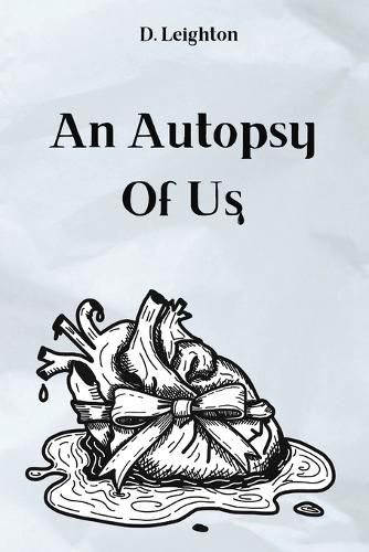 Cover image for An Autopsy Of Us