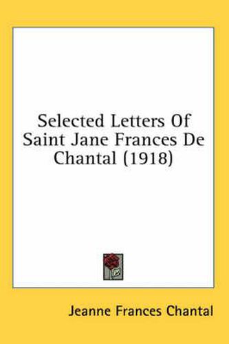 Selected Letters of Saint Jane Frances de Chantal (1918)