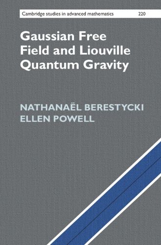Cover image for Gaussian Free Field and Liouville Quantum Gravity