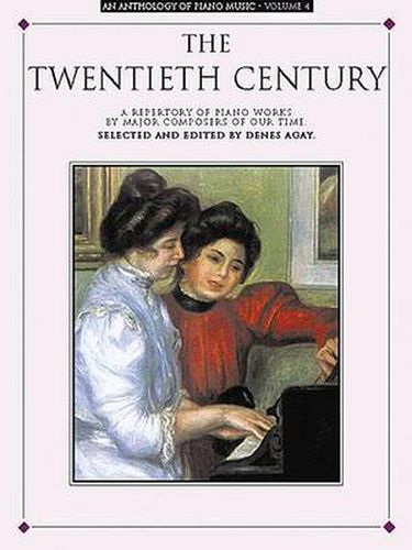 Cover image for Anthology Of Piano Music: The Twentieth Century