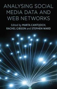 Cover image for Analyzing Social Media Data and Web Networks