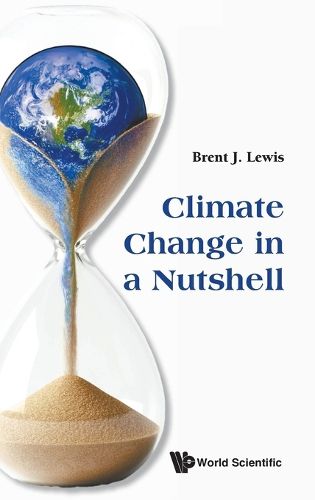 Cover image for Climate Change In A Nutshell