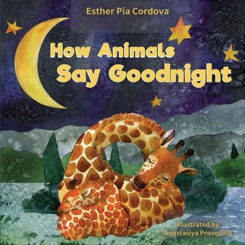 Cover image for How Animals Say Good Night: A Sweet Going to Bed Book about Animal Sleep Habits