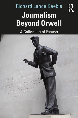 Cover image for Journalism Beyond Orwell: A Collection of Essays