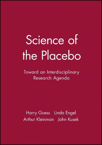 Cover image for The Science of the Placebo: Toward an Interdisciplinary Research Agenda