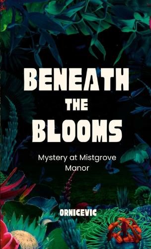 Cover image for Beneath the Blooms