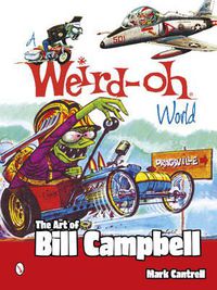 Cover image for Weird-Oh World: Art of Bill Campbell