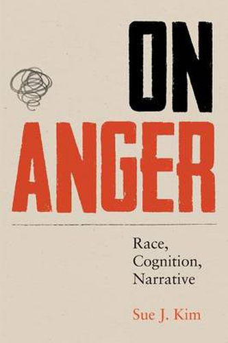 Cover image for On Anger: Race, Cognition, Narrative