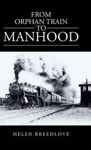 Cover image for From Orphan Train to Manhood