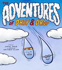 Cover image for The Adventures of Drip and Drop