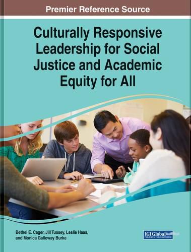 Cover image for Culturally Responsive Leadership for Academic and Social Equity and Justice in Schools