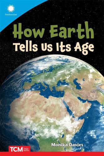 How Earth Tells Us Its Age