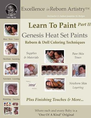 Cover image for Learn To Paint Part 2: Genesis Heat Set Paints Newborn Layering Color Techniques for Reborns & Doll Making Kits - Excellence in Reborn ArtistryT Series