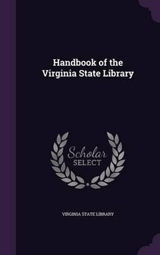 Cover image for Handbook of the Virginia State Library