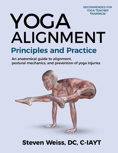 Cover image for Yoga Alignment Principles and Practice B&W edition: An anatomical guide to alignment, postural mechanics, and the prevention of yoga injuries