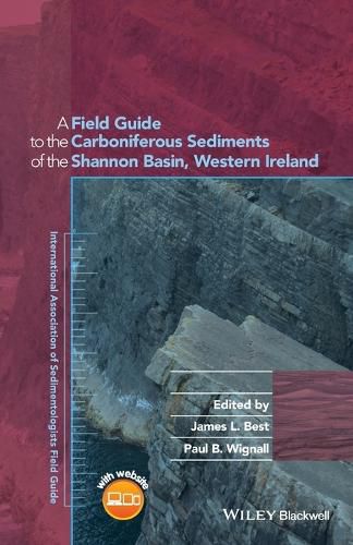 A Field Guide to the Carboniferous Sediments of the Shannon Basin, Western Ireland