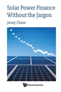 Cover image for Solar Power Finance Without The Jargon