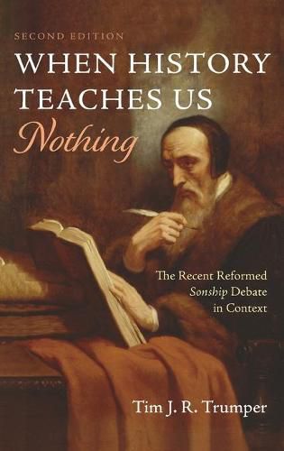 When History Teaches Us Nothing, Second Edition: The Recent Reformed Sonship Debate in Context