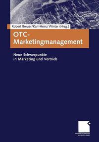 Cover image for Otc-Marketingmanagement: Neue Schwerpunkte in Marketing Und Vertrieb