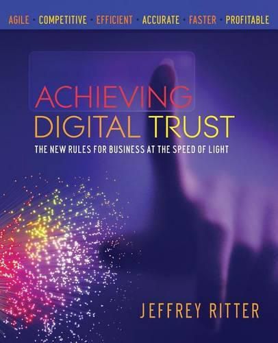 Cover image for Achieving Digital Trust: The New Rules for Business at the Speed of Light