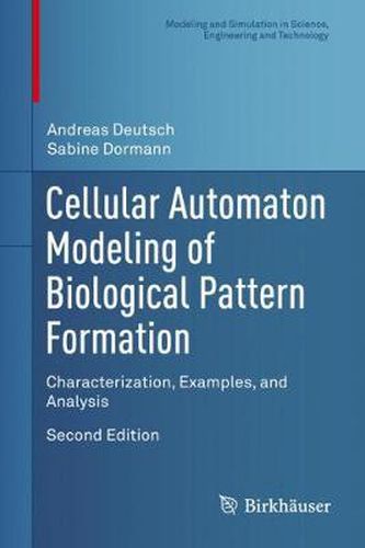 Cover image for Cellular Automaton Modeling of Biological Pattern Formation: Characterization, Examples, and Analysis