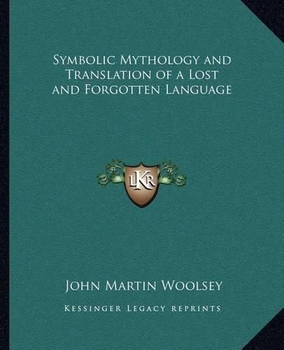 Cover image for Symbolic Mythology and Translation of a Lost and Forgotten Language