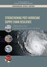 Cover image for Strengthening Post-Hurricane Supply Chain Resilience: Observations from Hurricanes Harvey, Irma, and Maria