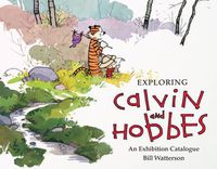 Cover image for Exploring Calvin and Hobbes: An Exhibition Catalogue