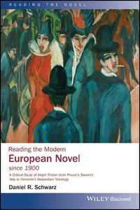 Cover image for Reading the Modern European Novel since 1900: A Cr itical Study of Major Fiction from Prousts Swanns Way to Ferrantes Neapolitan Tetralogy