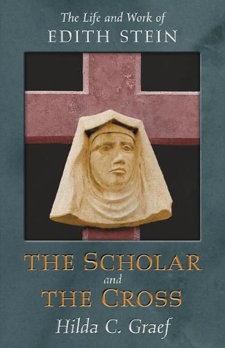 Cover image for The Scholar and the Cross: The Life and Work of Edith Stein