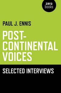 Cover image for Post-Continental Voices: Selected Interviews