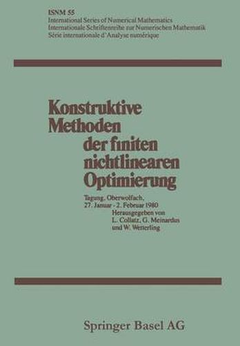 Cover image for Konstruktive Methoden Der Finiten Nichtlinearen Optimierung: Tagung, Oberwolfach, 27. Januar - 2. Februar 1980