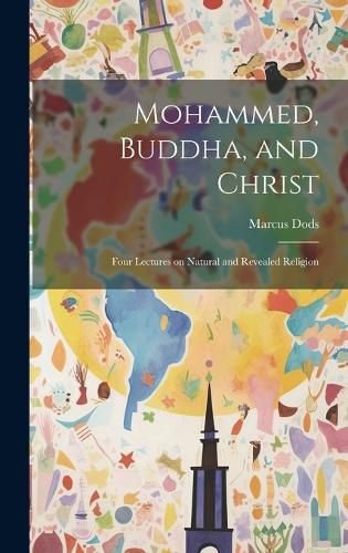 Cover image for Mohammed, Buddha, and Christ