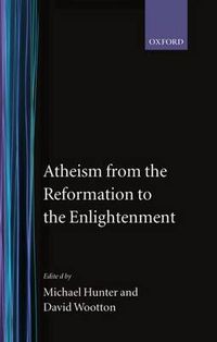 Cover image for Atheism from the Reformation to the Enlightenment