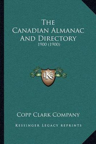 The Canadian Almanac and Directory: 1900 (1900)