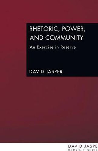 Cover image for Rhetoric, Power, and Community: An Exercise in Reserve