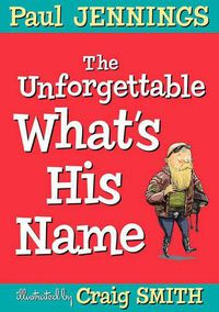 Cover image for The Unforgettable What's His Name