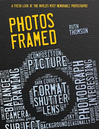Cover image for Photos Framed: A Fresh Look at the World's Most Memorable Photographs