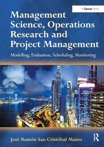 Cover image for Management Science, Operations Research and Project Management: Modelling, Evaluation, Scheduling, Monitoring