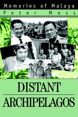 Cover image for Distant Archipelagos: Memories of Malaya