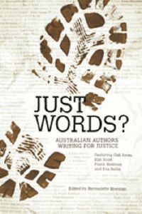 Cover image for Just Words: Australian Authors Writing for Justice