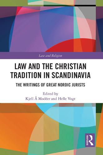 Cover image for Law and The Christian Tradition in Scandinavia: The Writings of Great Nordic Jurists