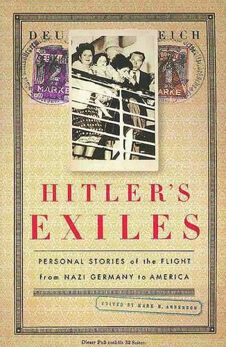 Cover image for Hitler's Exiles: Personal Stories of the Flight from Nazi Germany to America