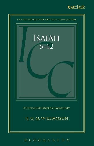 Isaiah 6-12: A Critical and Exegetical Commentary