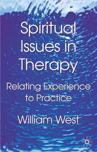 Cover image for Spiritual Issues in Therapy: Relating Experience to Practice