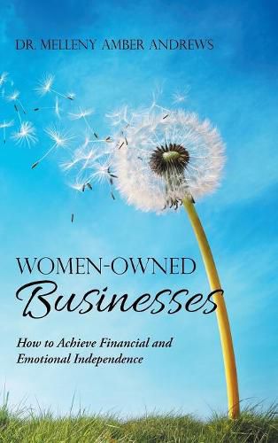 Cover image for Women-Owned Businesses: How to Achieve Financial and Emotional Independence