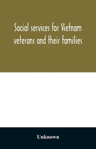 Cover image for Social services for Vietnam veterans and their families