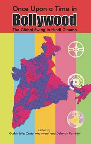 Cover image for Once Upon a Time in Bollywood: The Global Swing in Hindi Cinema